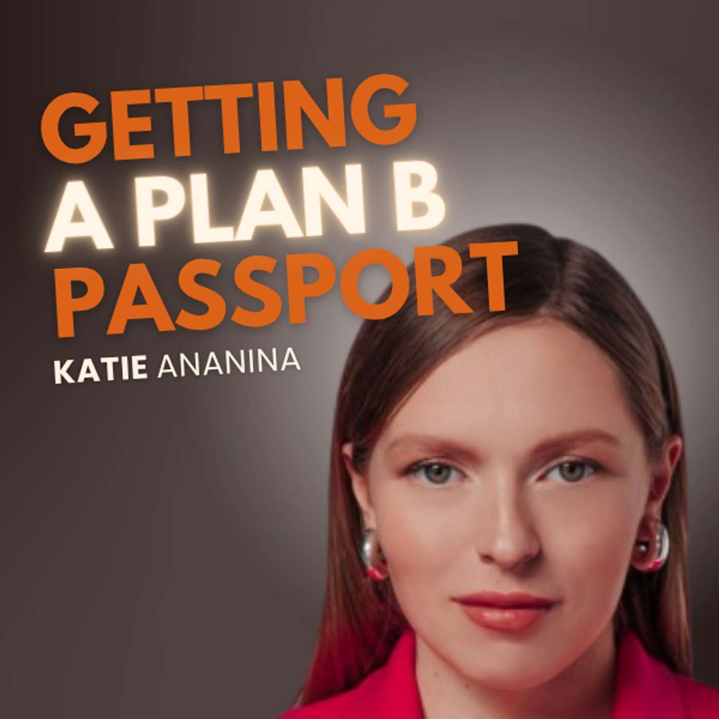 Katie Ananina: The Case for a Second Passport episode artwork