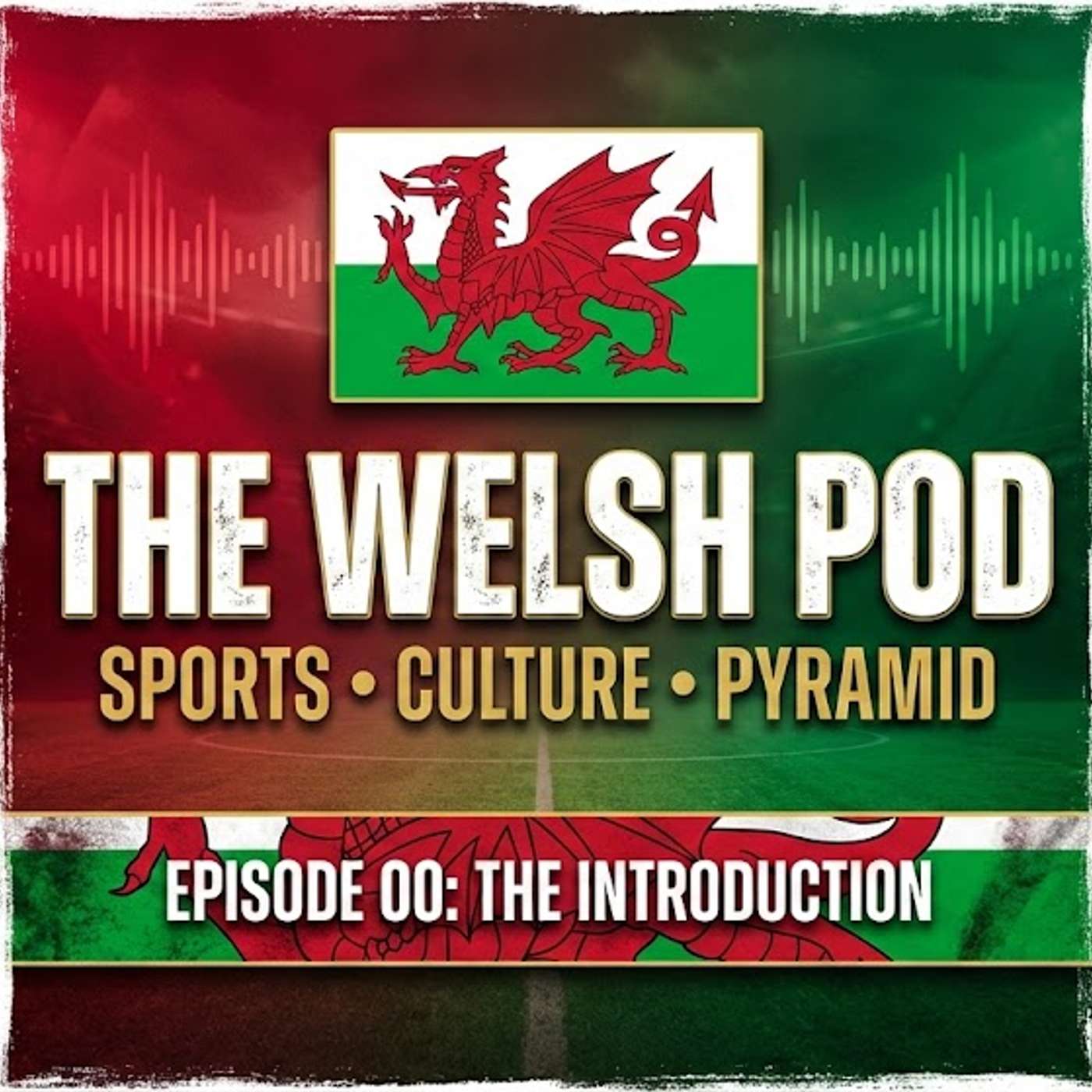 Welcome To The Welsh Pod
