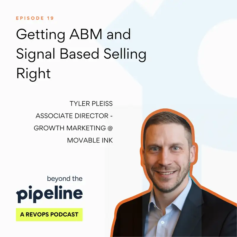 ABM  and Signal Based Selling - Getting it right with Tyler Pleiss