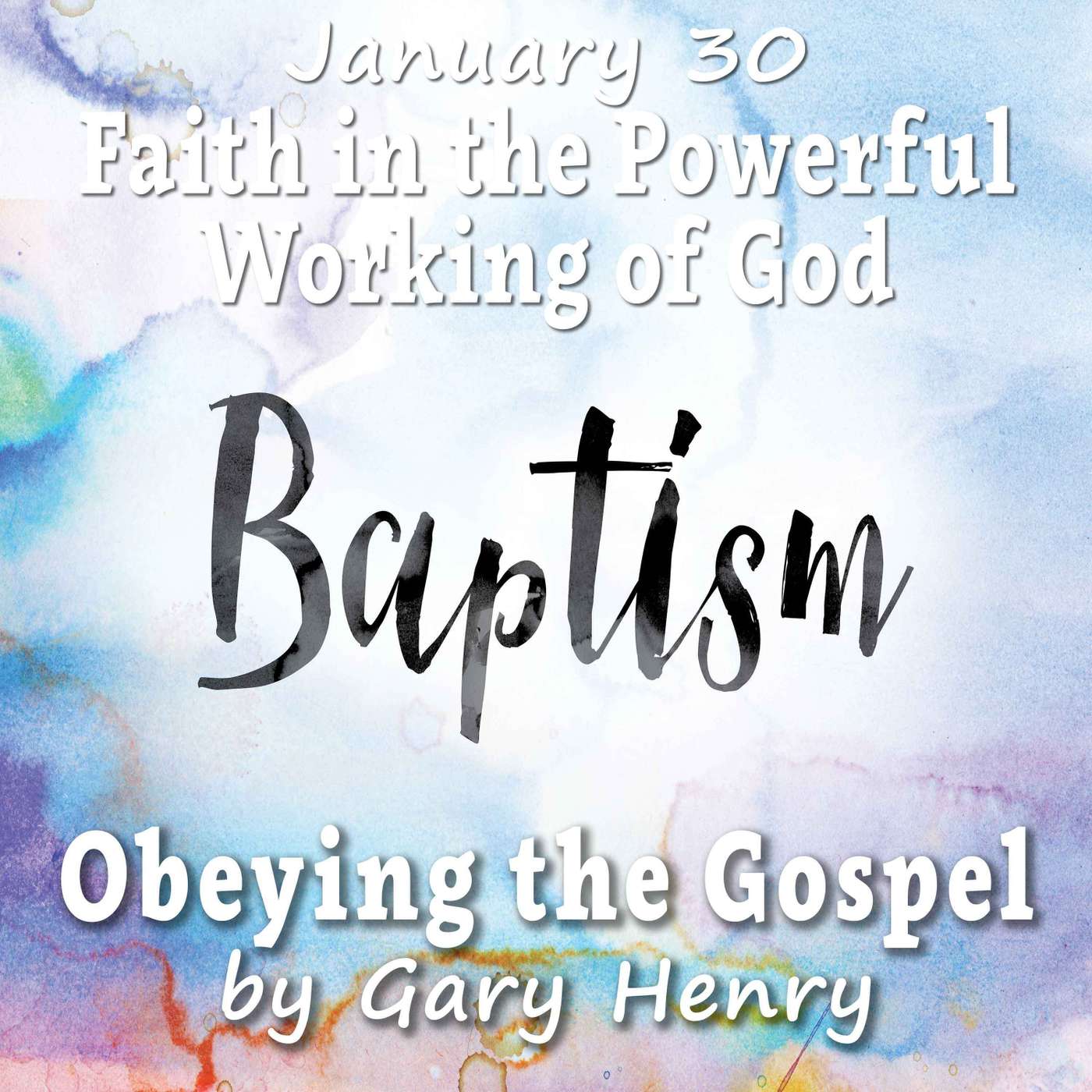 Faith in the Powerful Working of God (January 30)