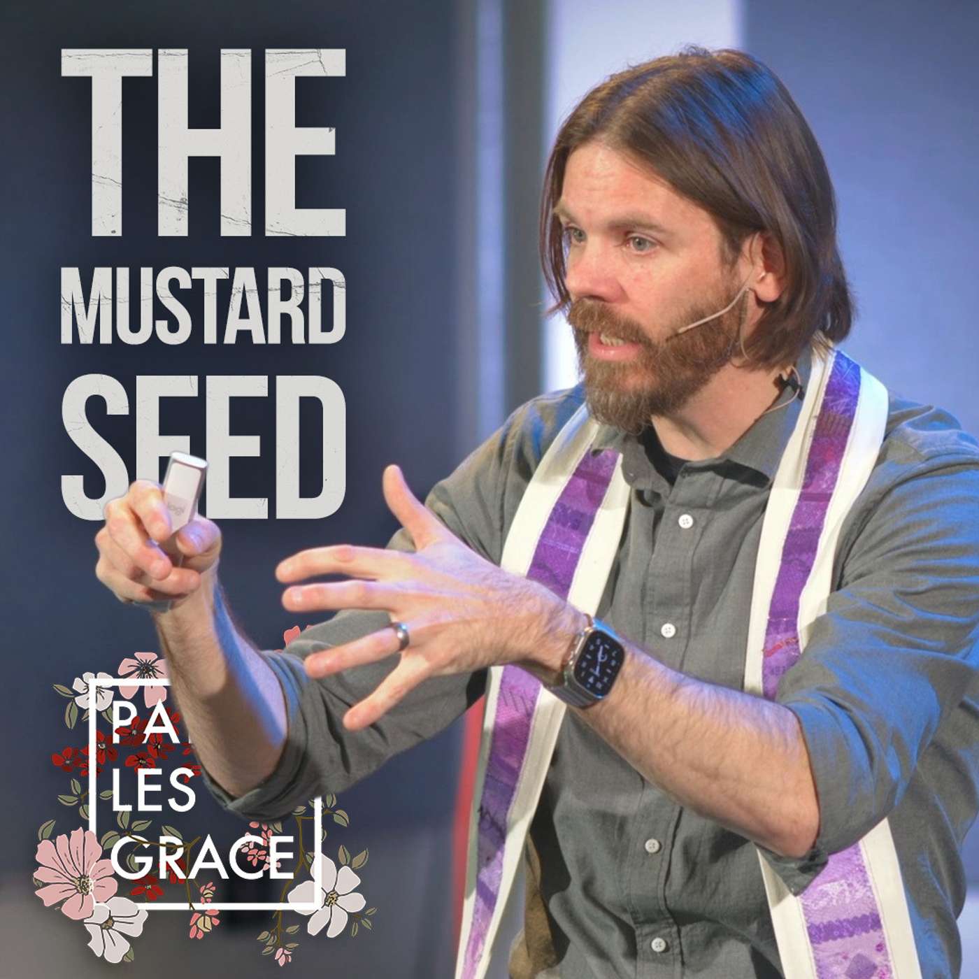 The Mustard Seed Isn’t What You Think - Jeremy Duncan