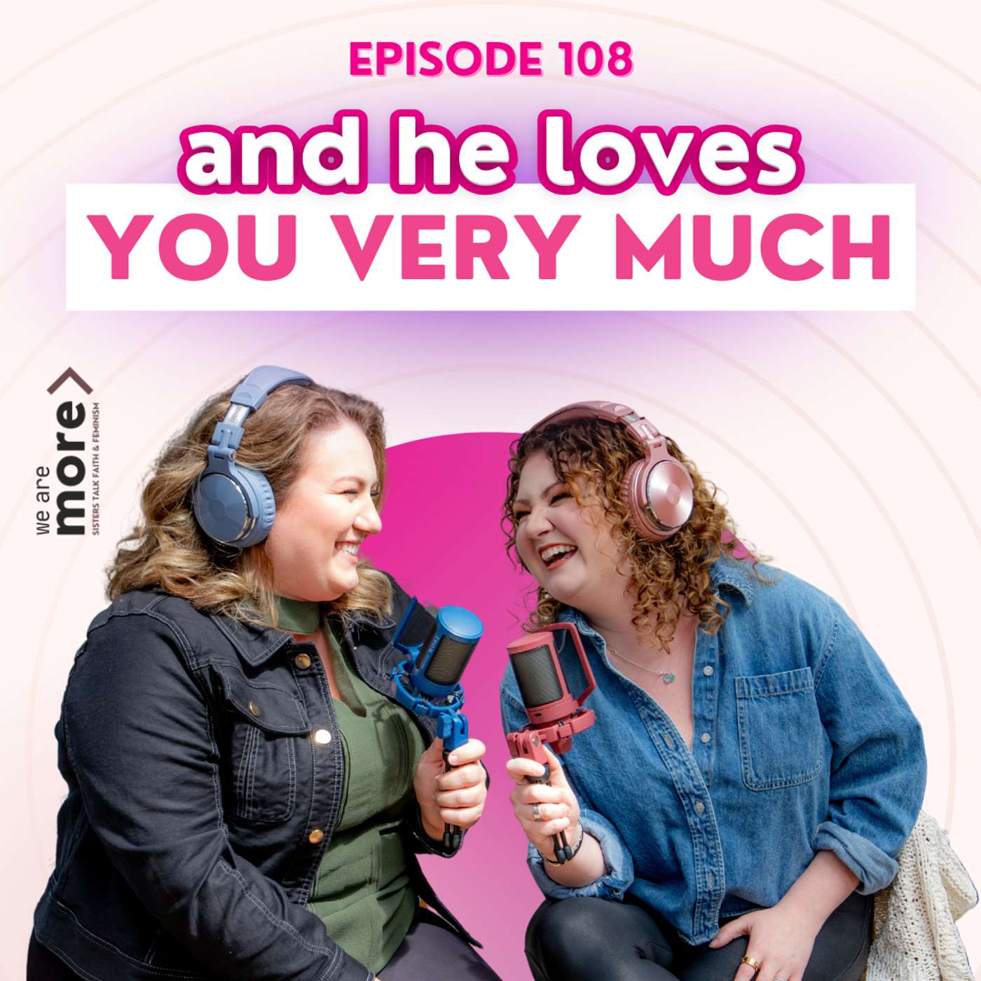 Ep. 108: And He Loves You Very Much episode artwork