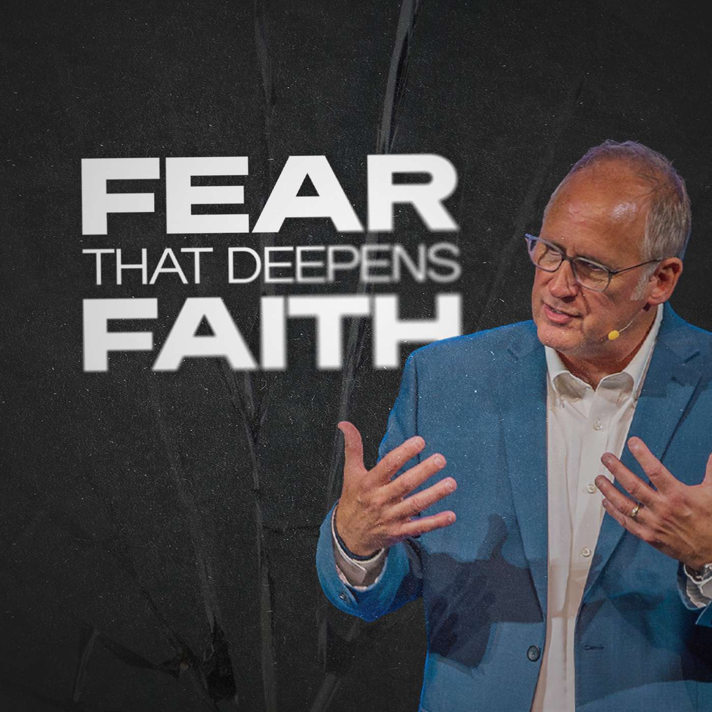 Fear That Deepens Faith [Dave Morley]