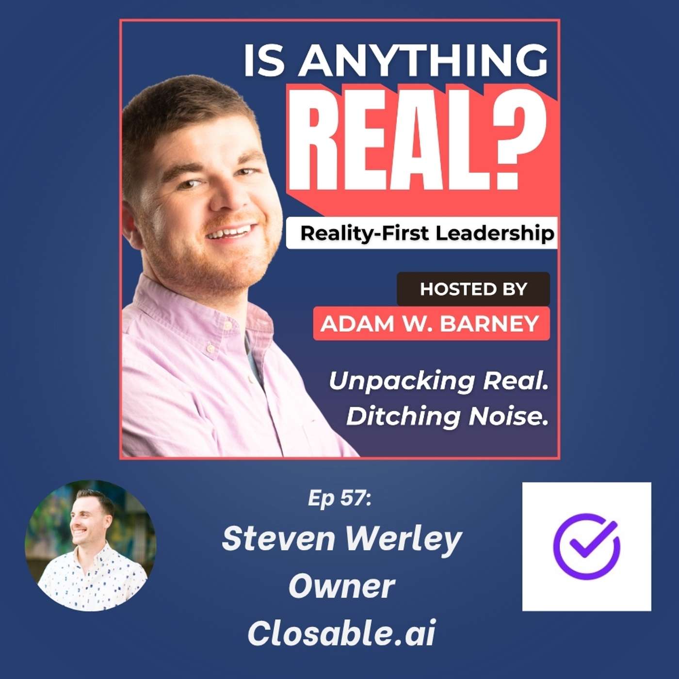 Deals Die in Follow-Up: How AI Saves the Sale | Ep. 57 w/ Steven Werley (Closable.ai) episode artwork