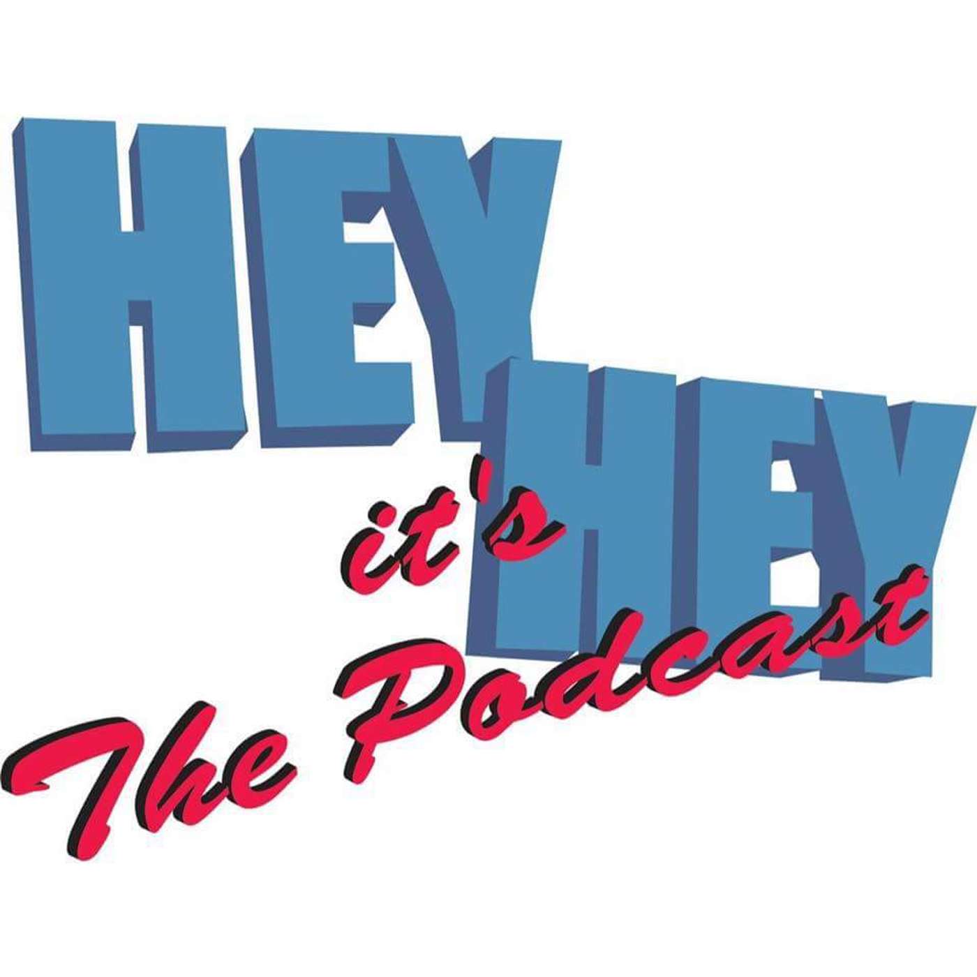 Hey Hey It’s The Podcast Episode 32 episode artwork