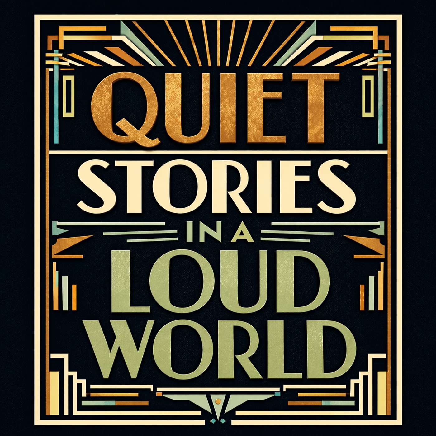 Quiet Stories in a Loud World
