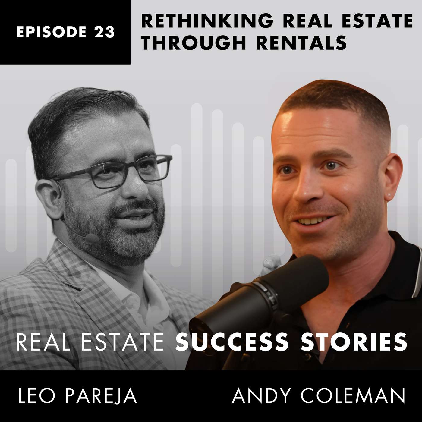 Real Estate Success Stories: Rethinking Real Estate Through Rentals - Interview with Andy Coleman
