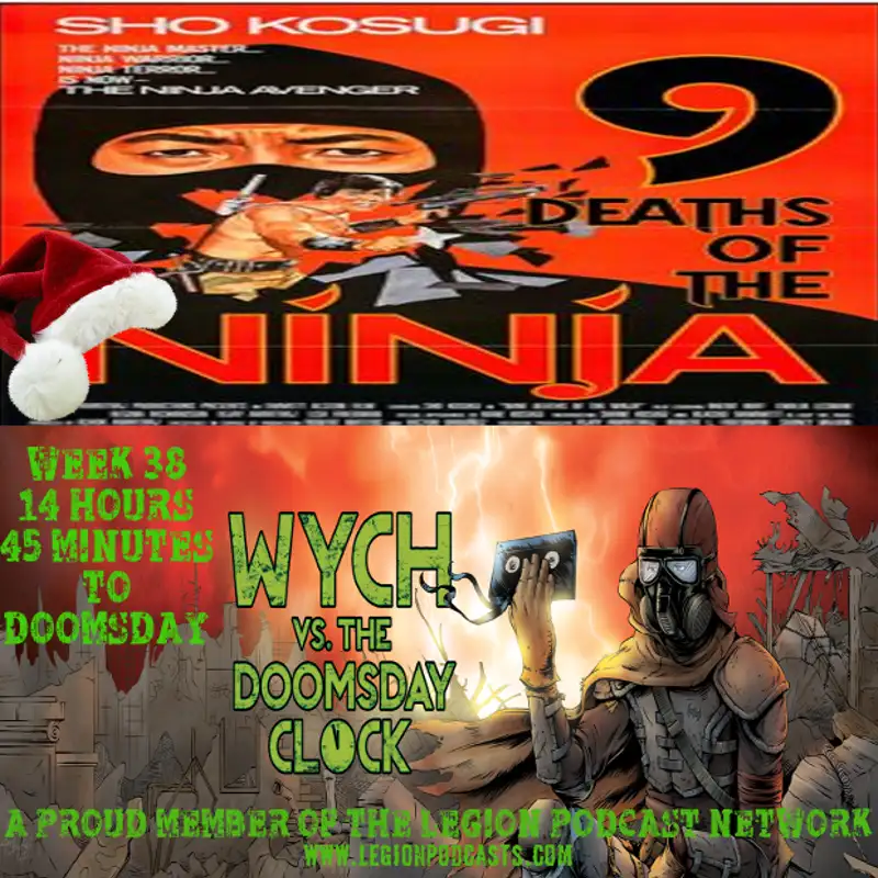 Wych Vs. The Doomsday Clock: Week #38, 14 Hours 45 Minutes to Doomsday – 9 Death of Ninjamas