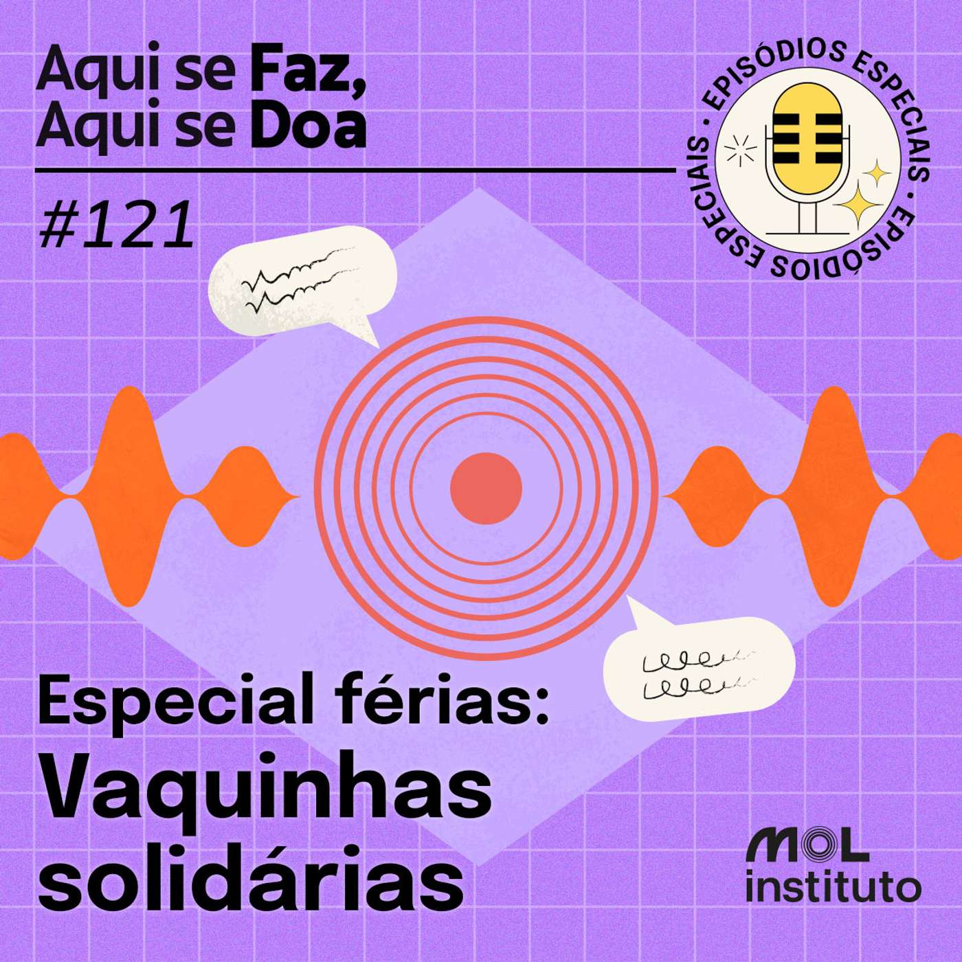 #121 - Especial férias - Vaquinhas solidárias