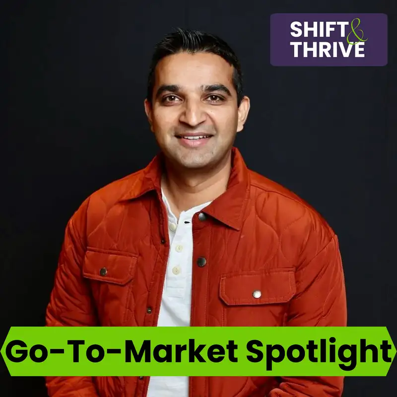 Clarity, Alignment, Trust - Sangram Vajre - Shift & Thrive - Go-To-Market Deep Dive - Episode # 078