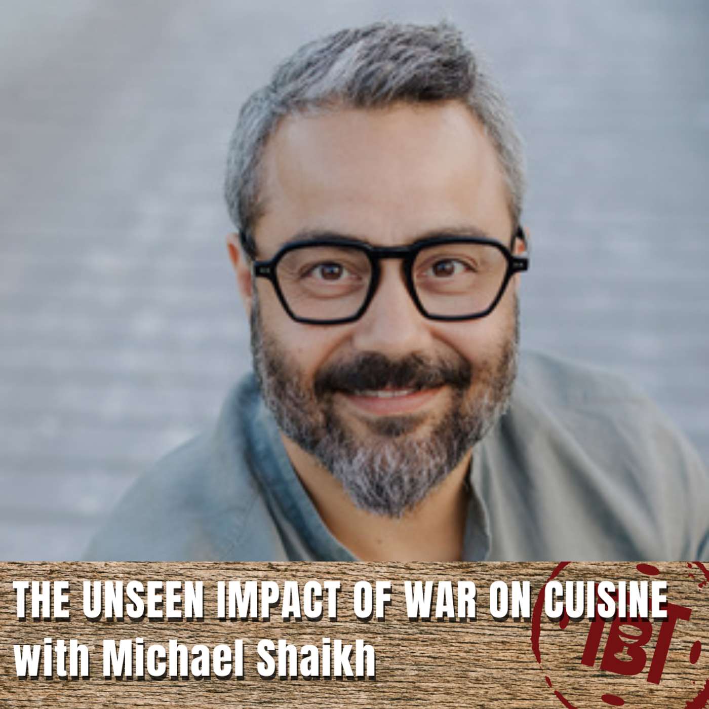The Unseen Impact of War on Cuisine with Michael Shaikh The Unseen Impact of War on Cuisine with Michael Shaikh