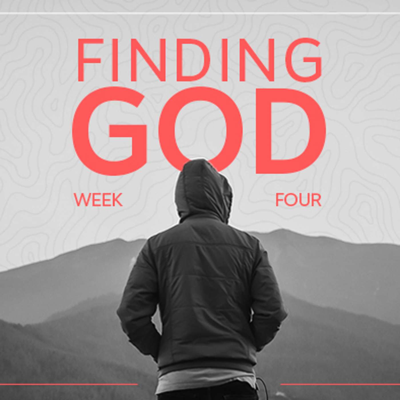Finding God — Week Four