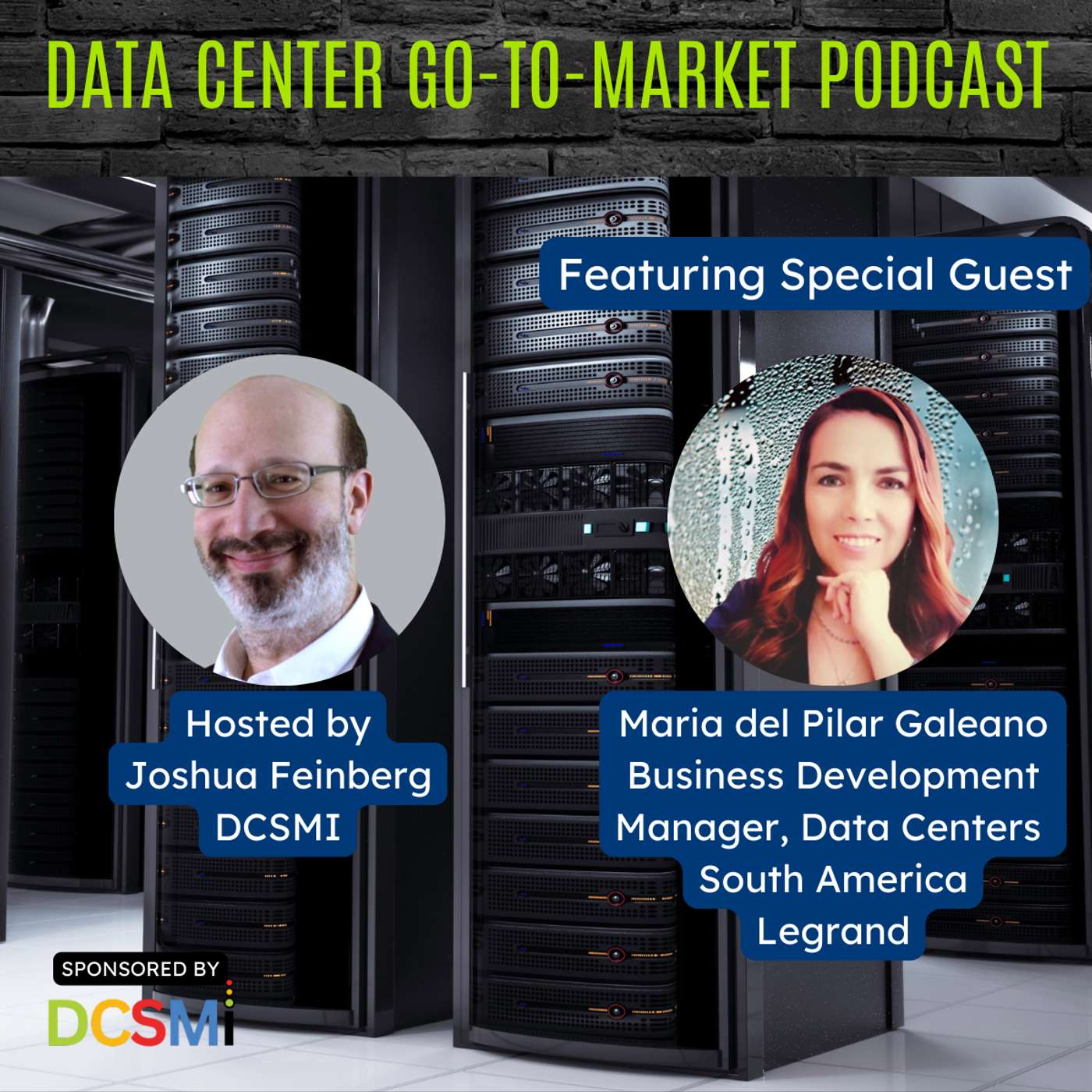Ep. 116 Maria del Pilar Galeano, Business Development Manager Data Centers South America of Legrand | Data Center Go-to-Market Podcast