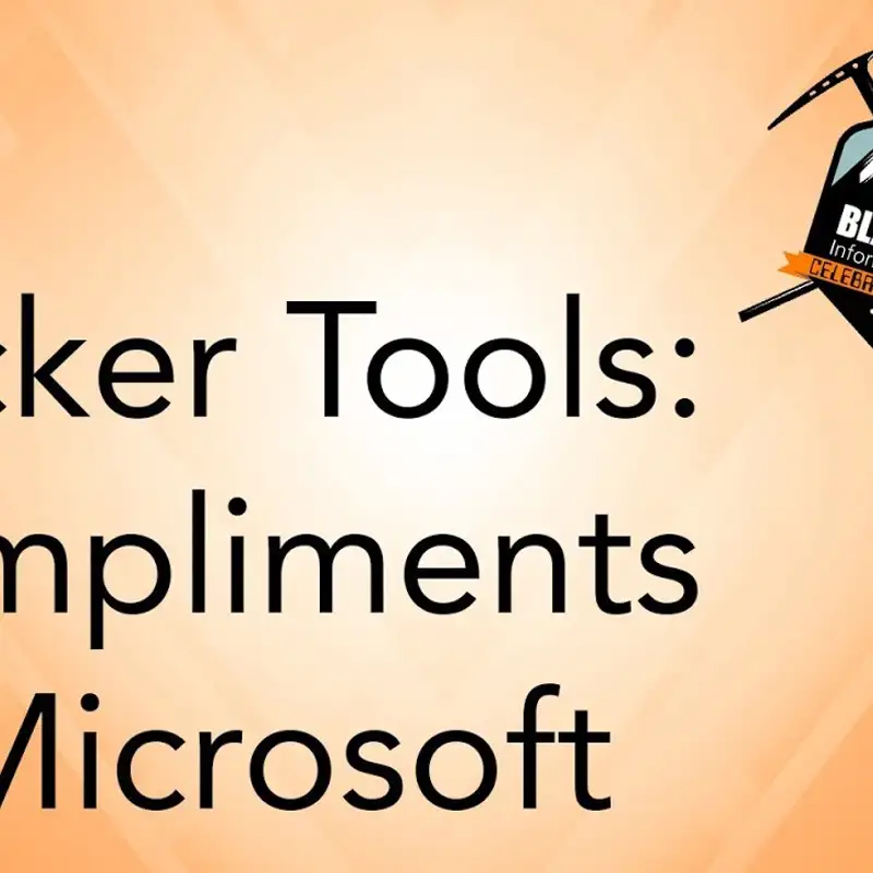 Hacker Tools: Compliments of Microsoft