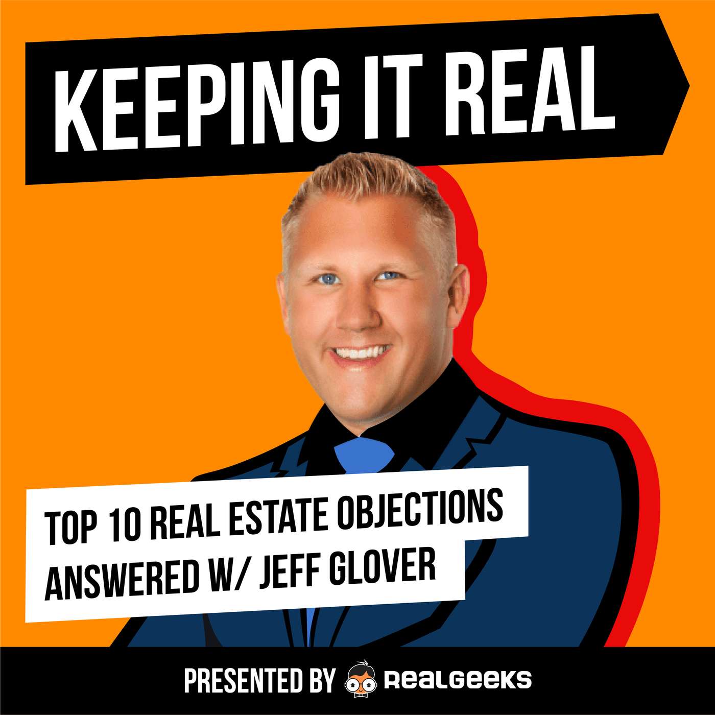 Top 10 Real Estate Objections Answered w/ Jeff Glover episode artwork