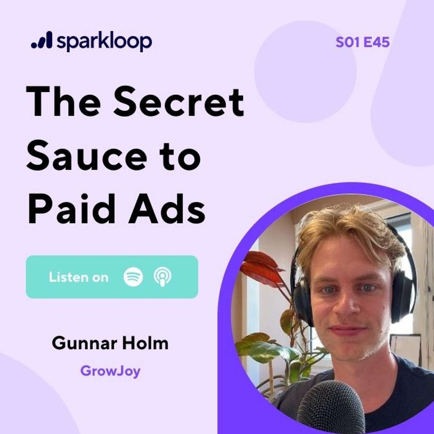 The Secret Sauce to Paid Ads — with Gunnar Holm of GrowJoy episode artwork