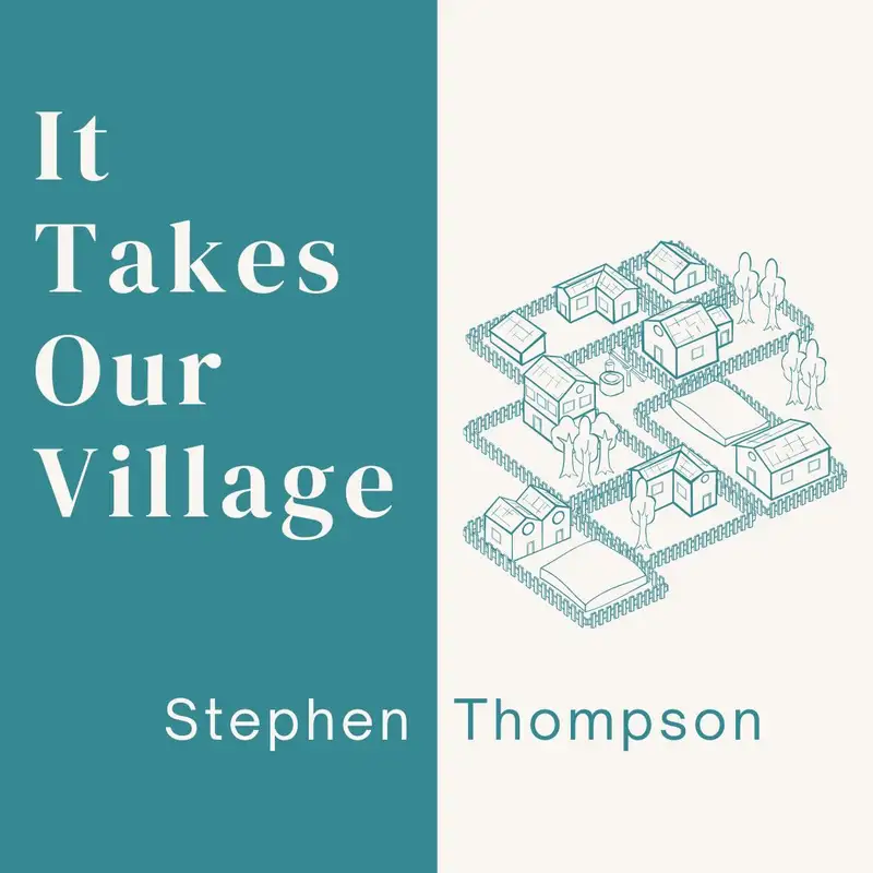 26.07.12 - It Takes Our Village | Stephen Thompson - Vineland