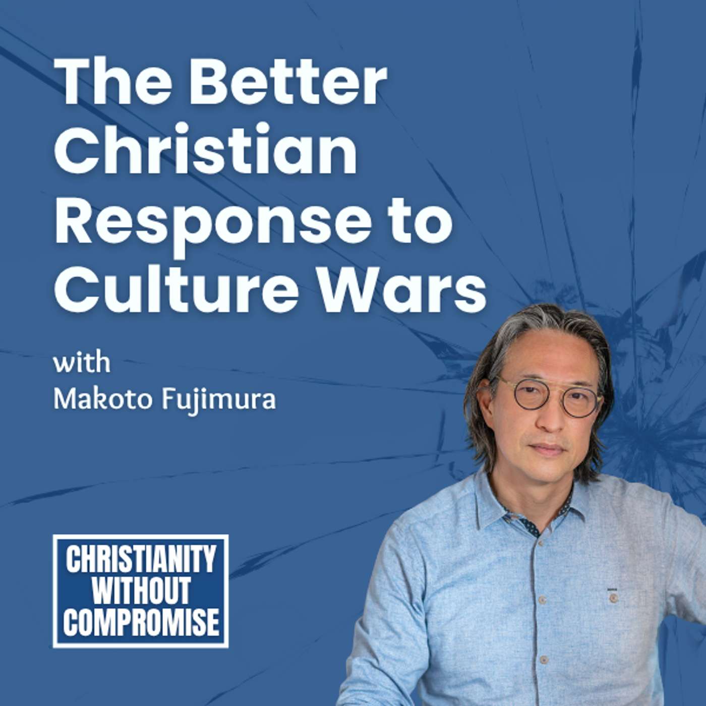 The Better Christian Response to Culture Wars - Makoto Fujimura episode artwork