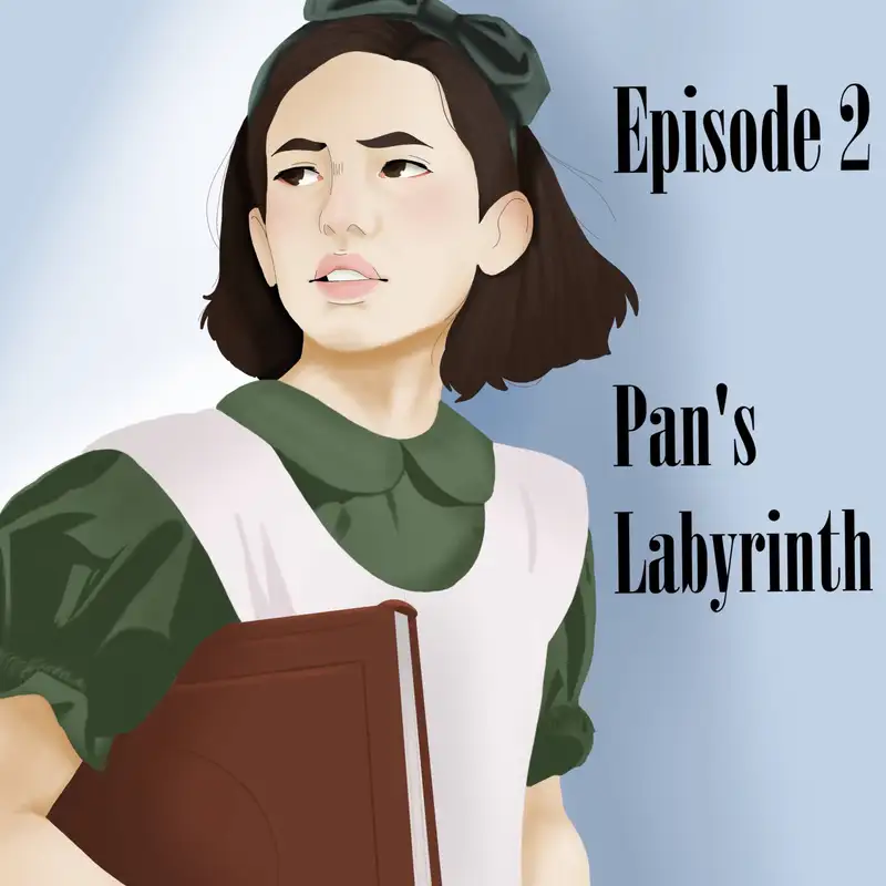 Episode 2.1: Pan's Labyrinth