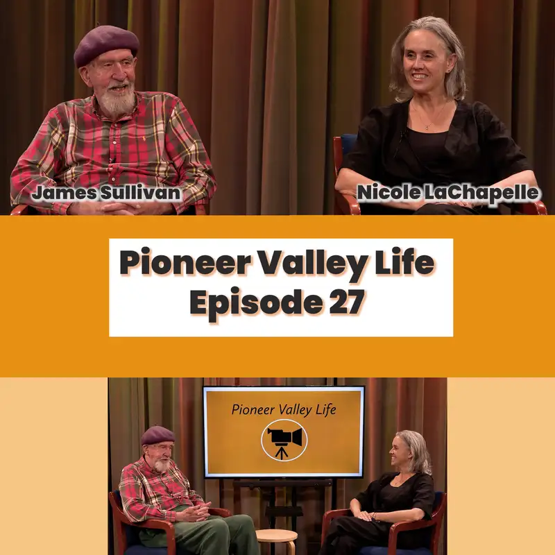 Pioneer Valley Life: Episode 27 - Nicole LaChapelle