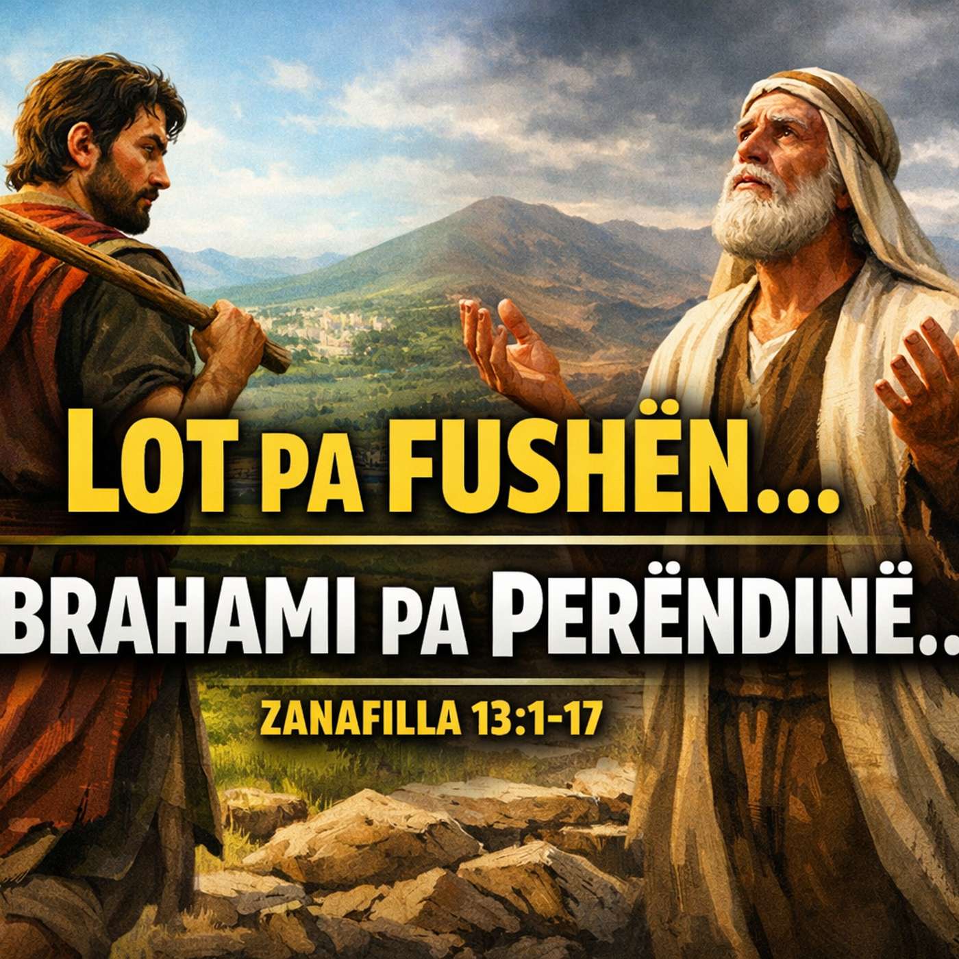 “Lot pa fushën… Abrahami pa Perëndinë” episode artwork