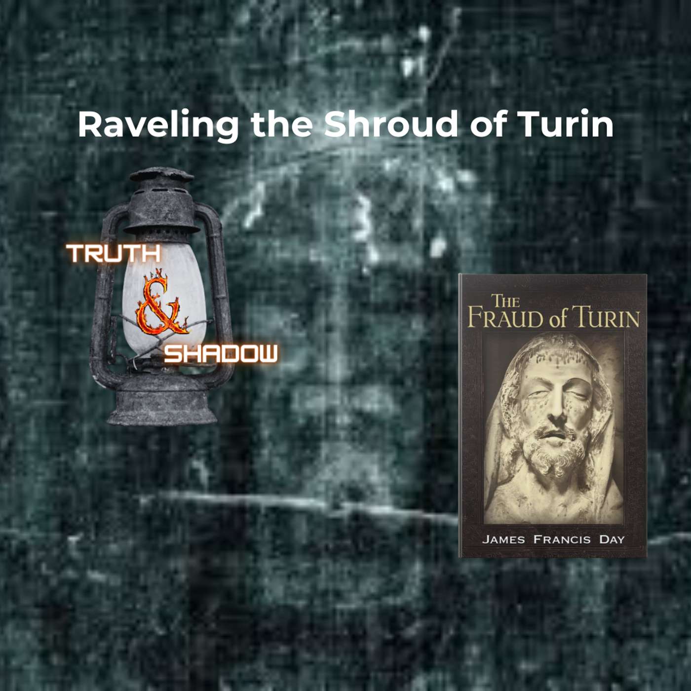 Ep. 65 Raveling the Shroud of Turin episode artwork