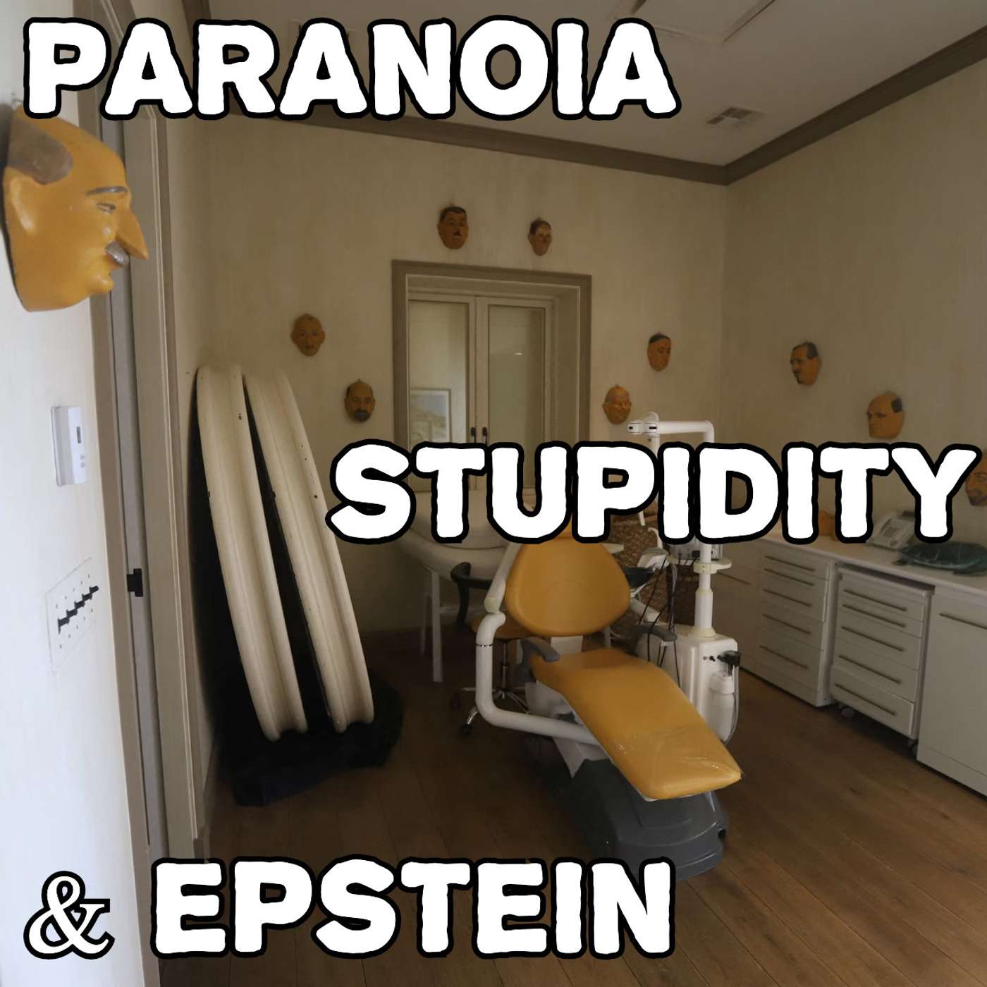 ep. 178 - Paranoia, Stupidity & Epstein