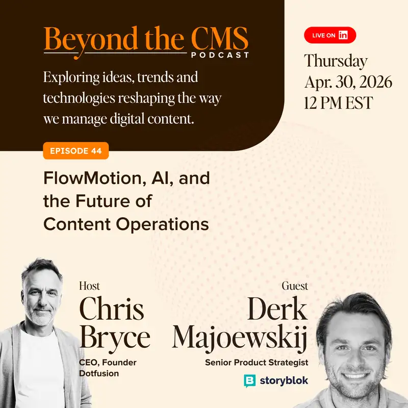 Beyond The CMS #44 - Chris Bryce (Dotfusion) with Derk Majoewskij (Storyblok)