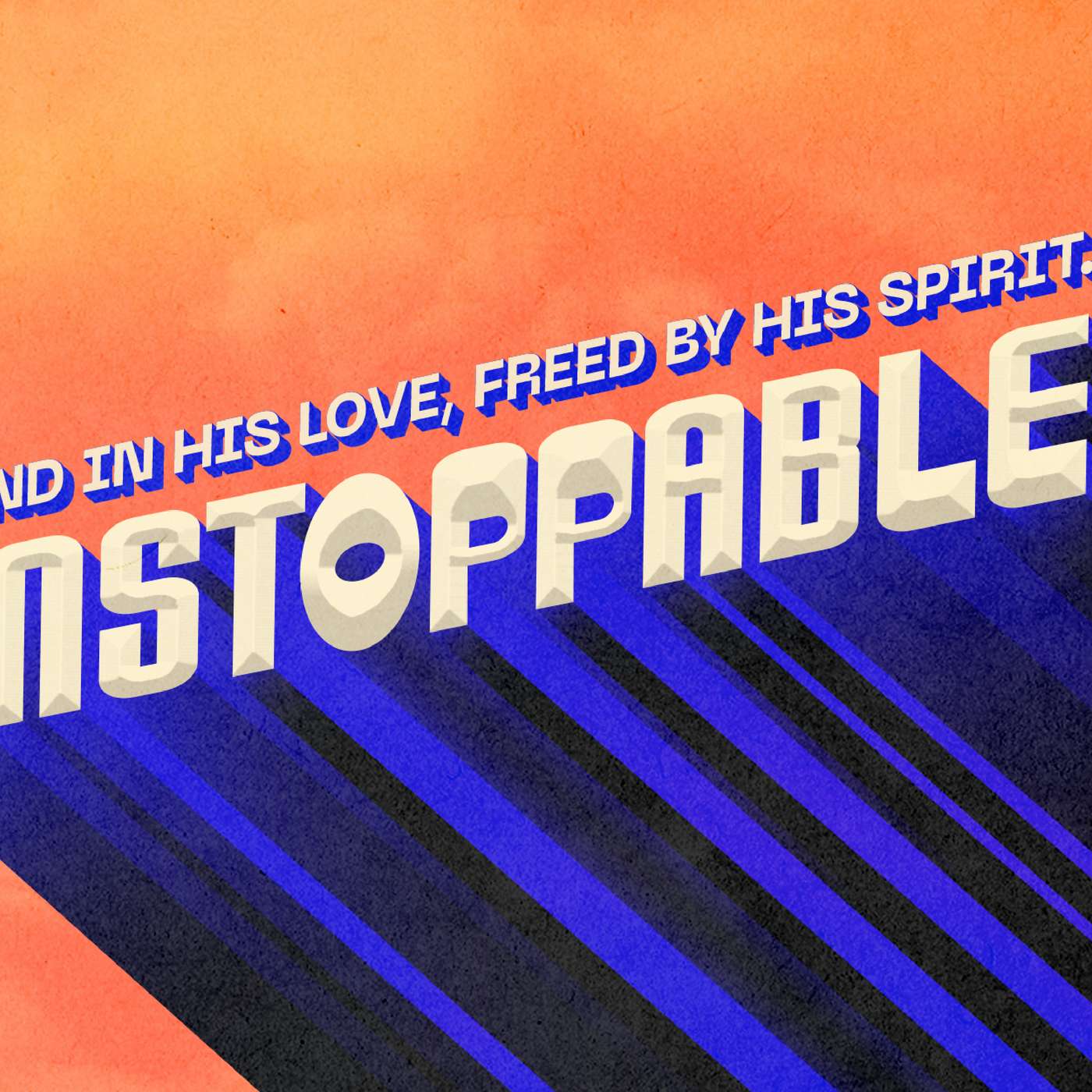 Unstoppable - Part 1 - No Condemnation! - Pastor Rob Bentz episode artwork