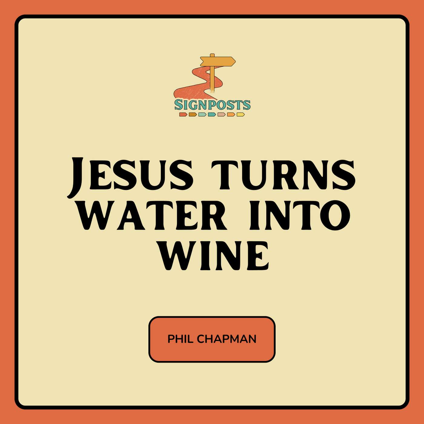 Jesus Turns Water Into Wine (Phil Chapman) episode artwork