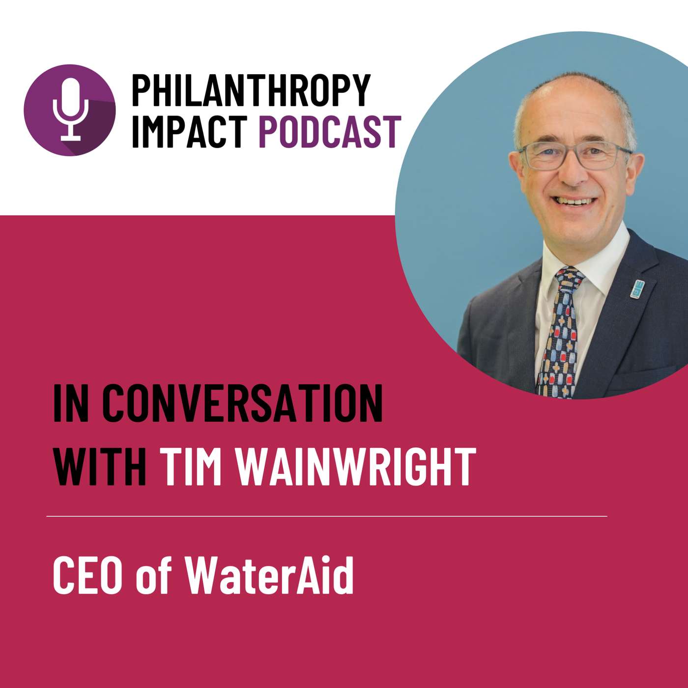 In conversation with Tim Wainwright, CEO of WaterAid