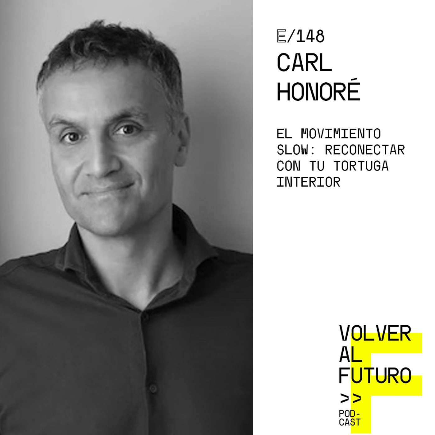 #148 Carl Honoré - El Movimiento SLOW: Reconectar con tu tortuga interior episode artwork