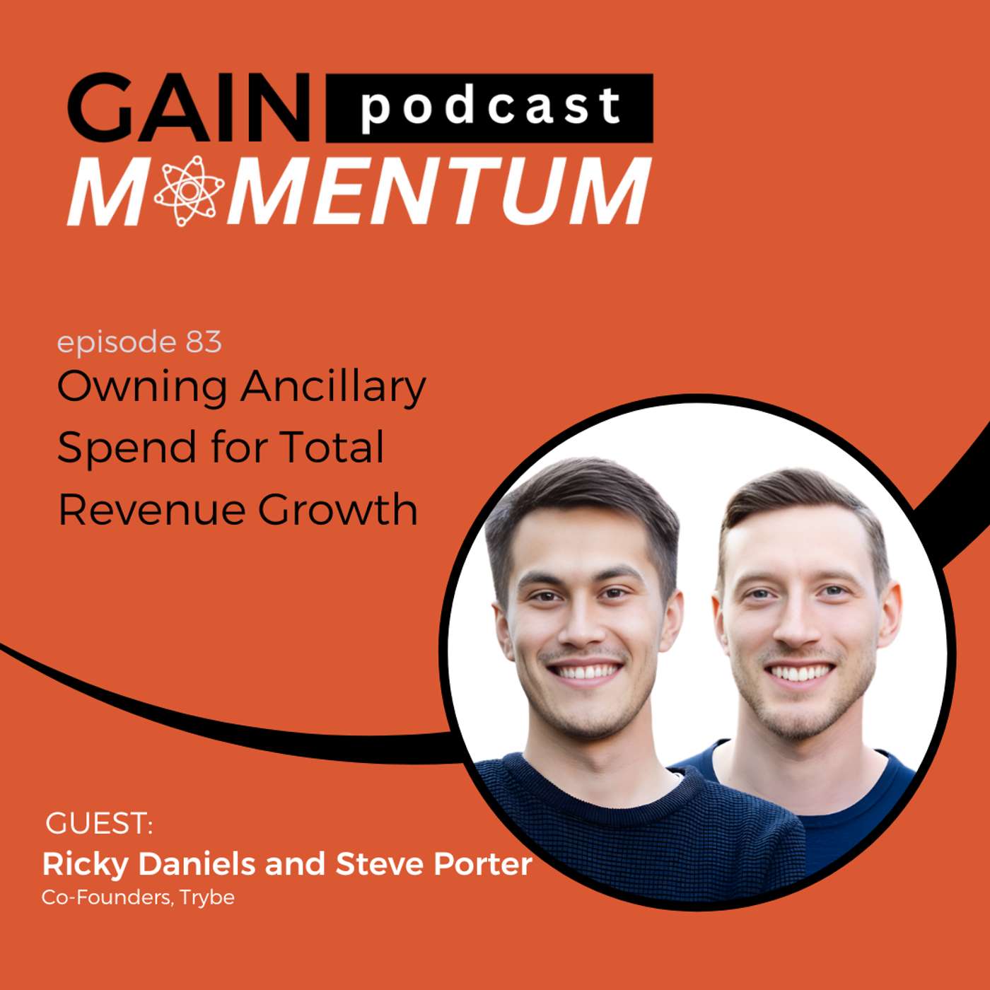 Owning Ancillary Spend for Total Revenue Growth | with Ricky Daniels and Steve Porter