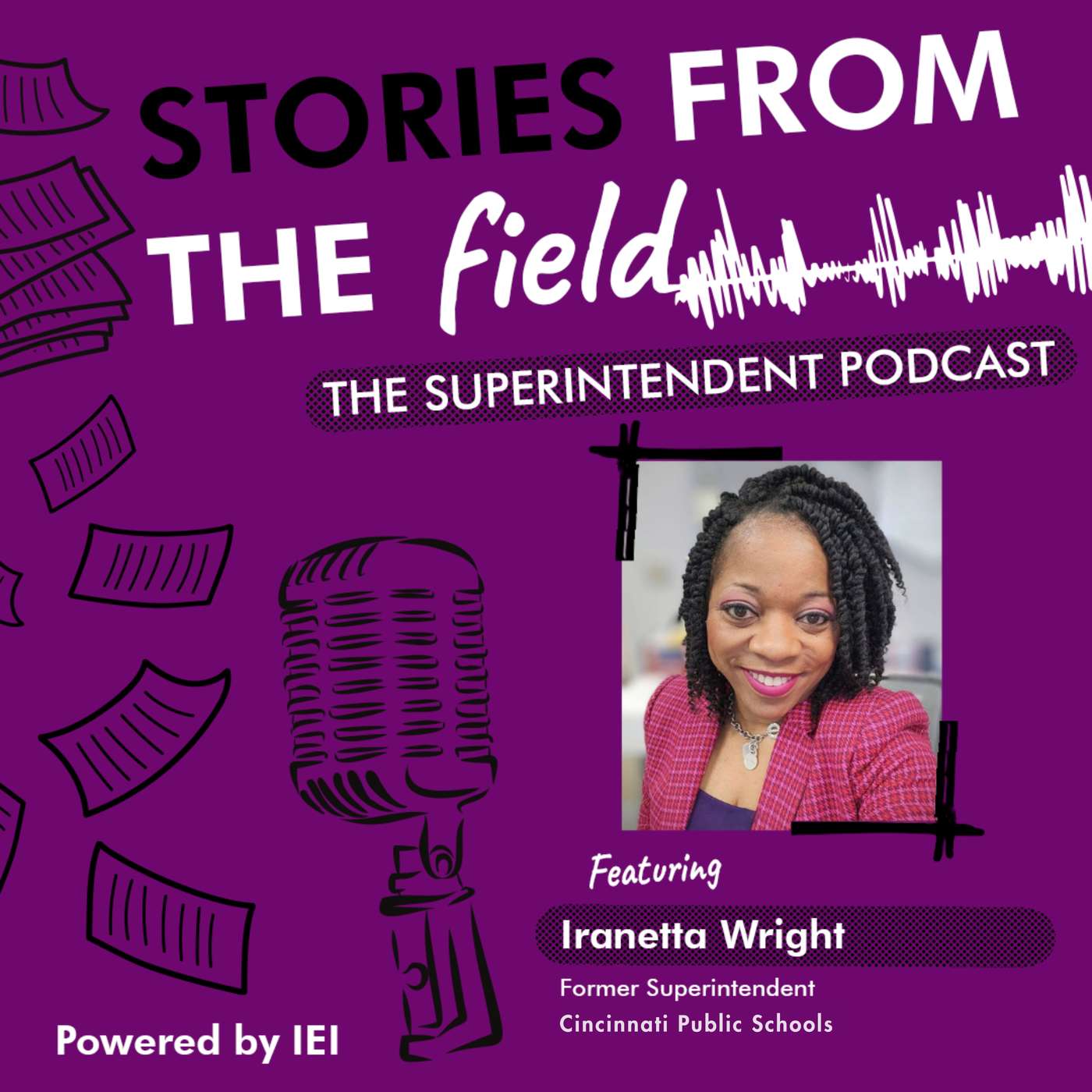 S6:E1 Leadership With Outcomes and Empathy: A Conversation with Iranetta Wright