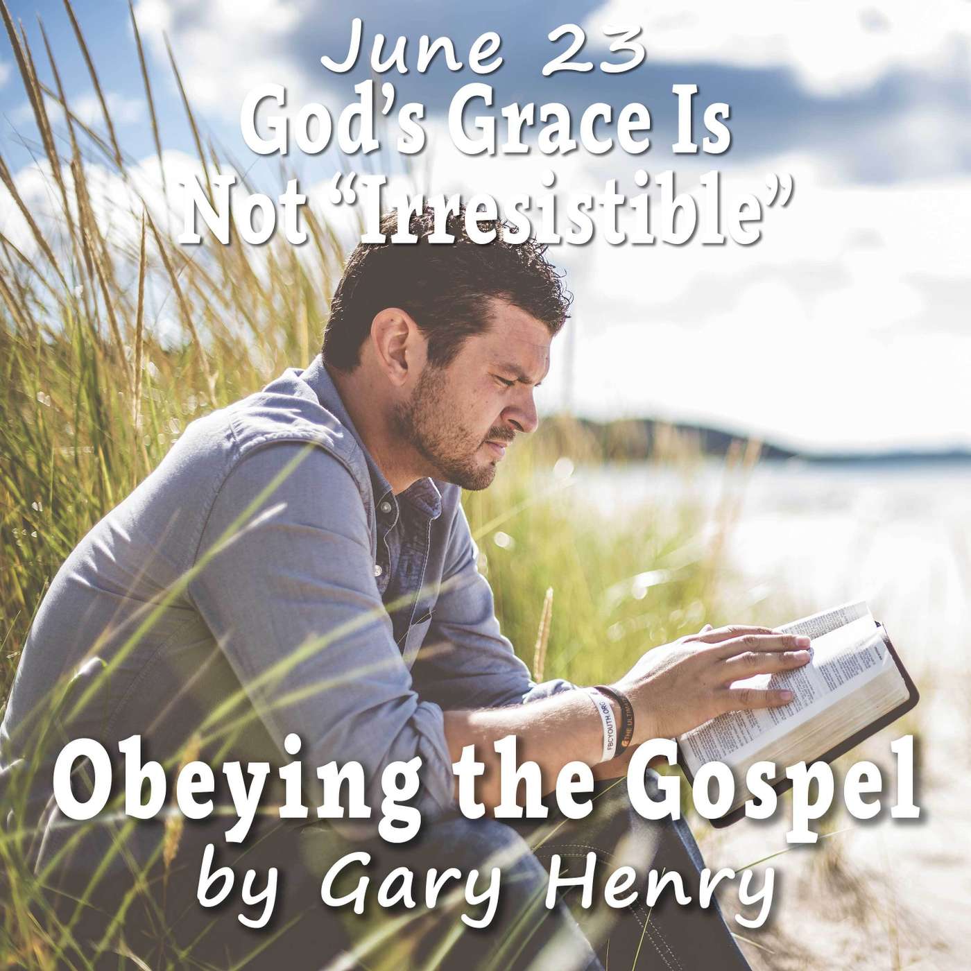God’s Grace Is Not 'Irresistible' (June 23) episode artwork