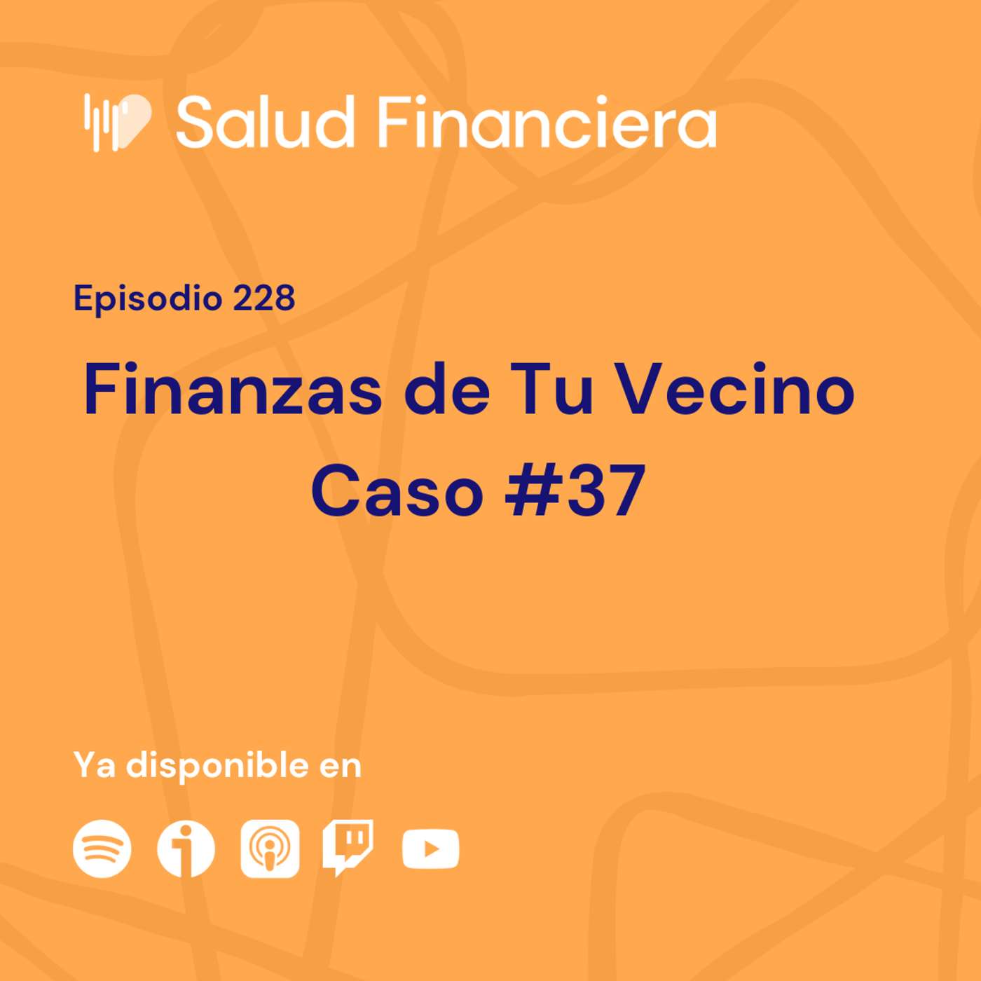 Salud Financiera #228: Las Finanzas de Tu Vecino 37