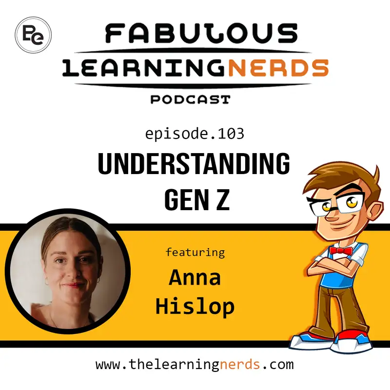 Episode 103 - Understanding Generation Z featuring Anna Hislop