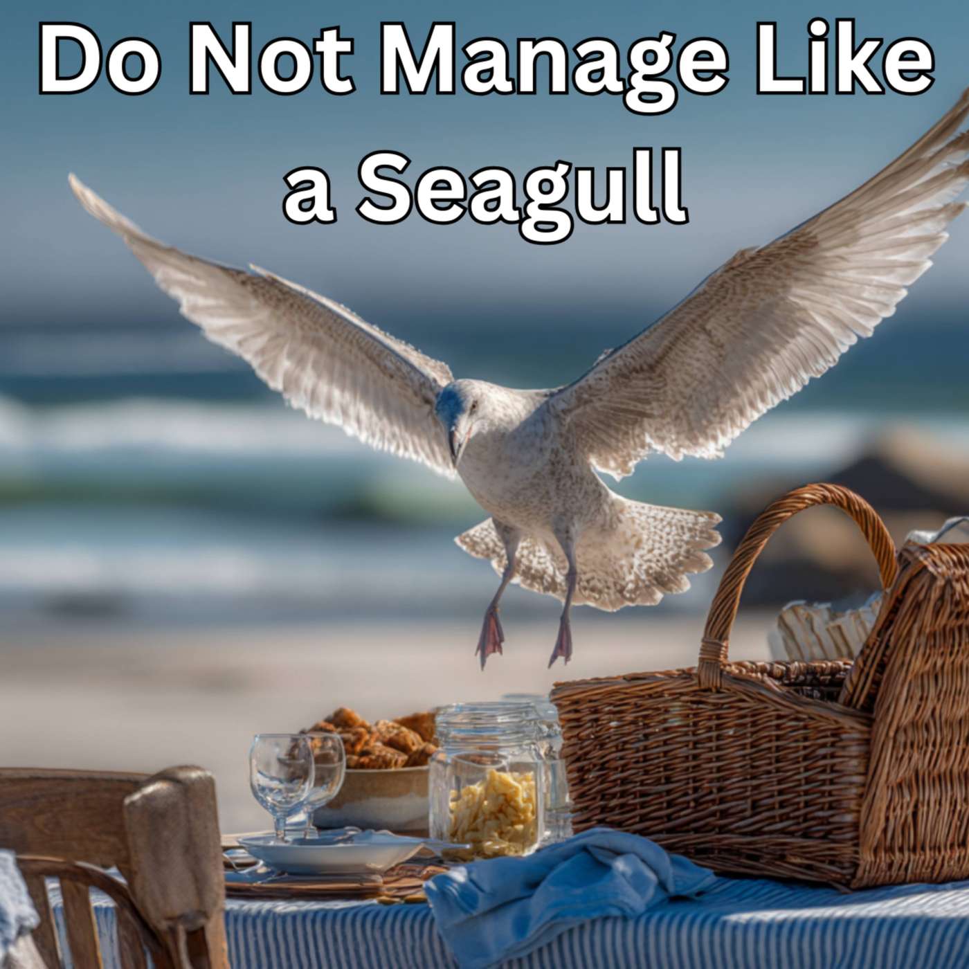 Day 326 - Do Not Manage Like a Seagull episode artwork