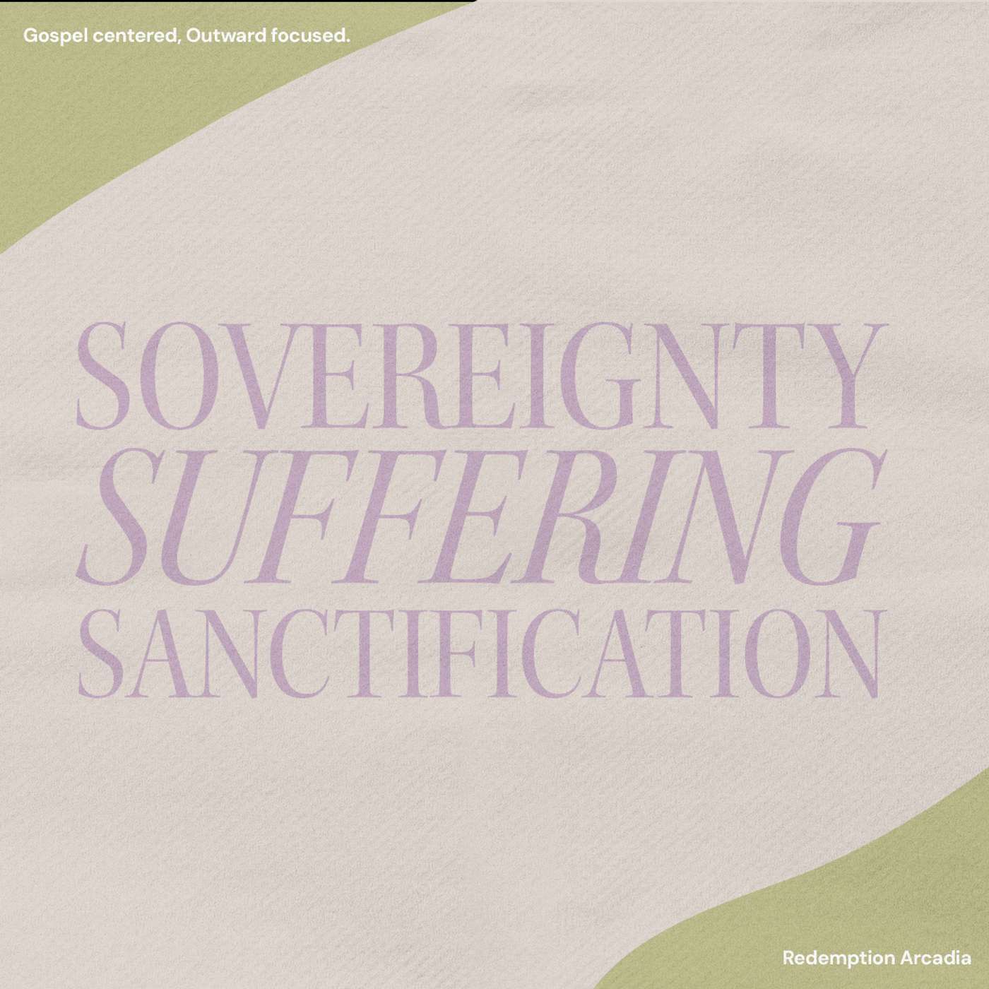 Sovereignty, Suffering & Sanctification - Dr. Tarr