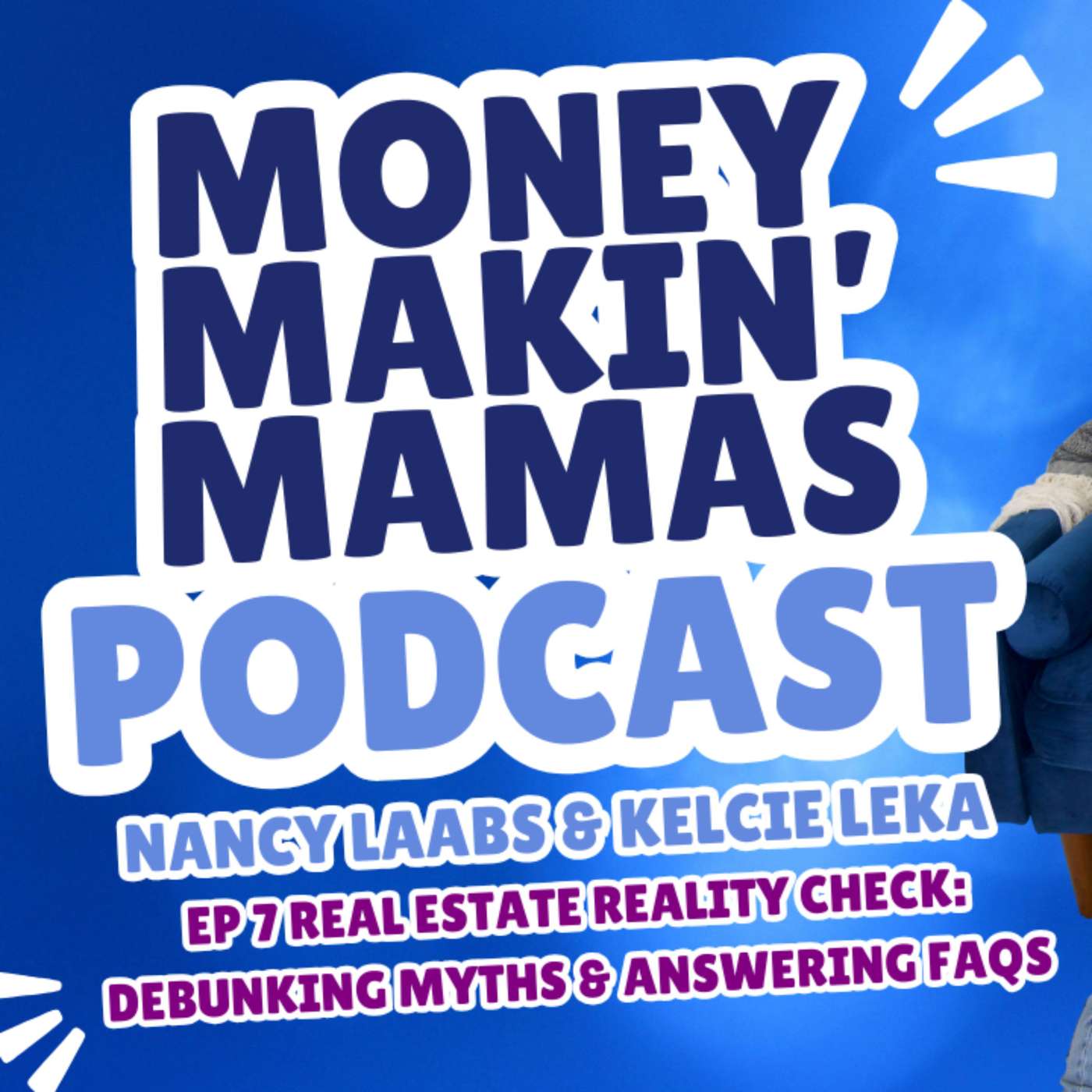 Episode 7: Real Estate Myths Busted! Answers to the Most Asked Questions episode artwork