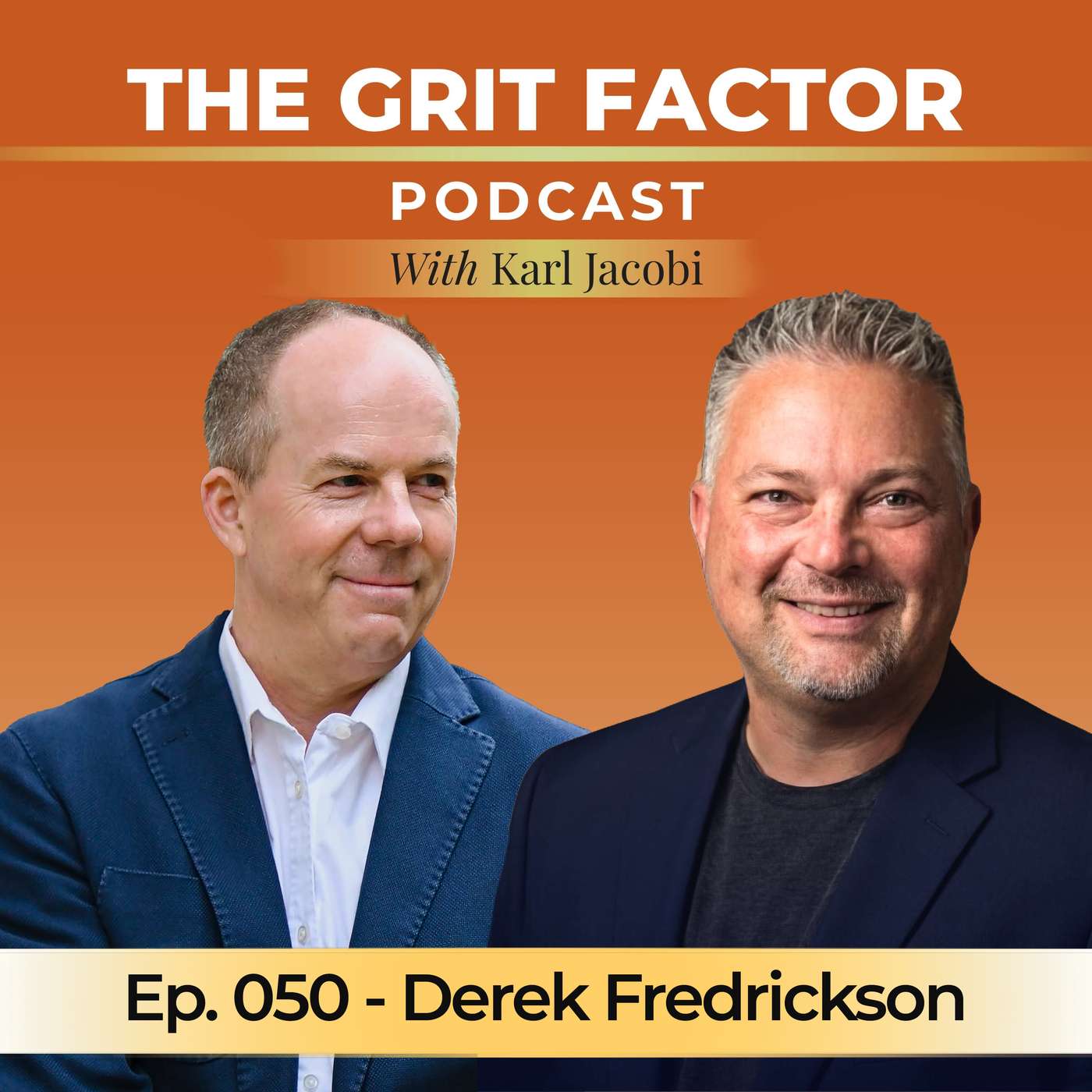 Episode 050: Sixteen Years Making Someone Else Win Till He Discovered Himself with Derek Fredrickson episode artwork