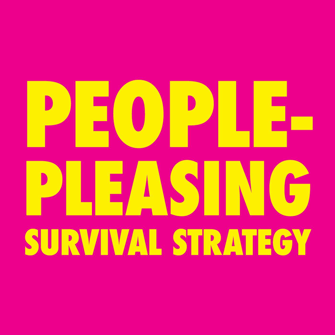 People-Pleasing Survival Strategy