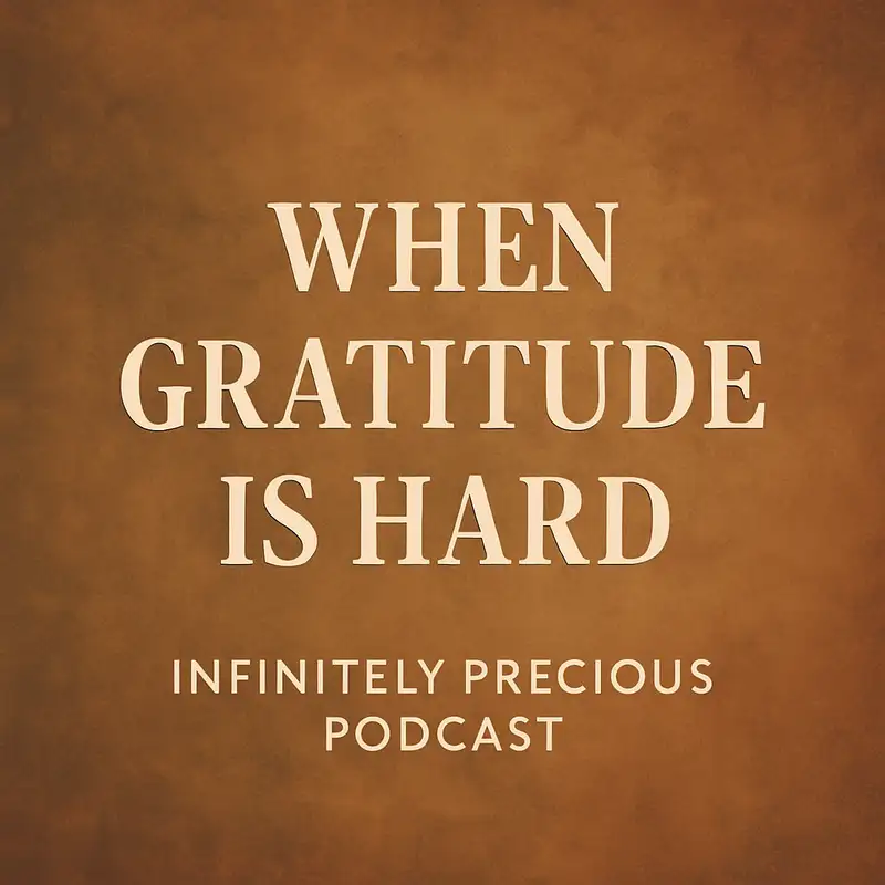 When Gratitude is Hard