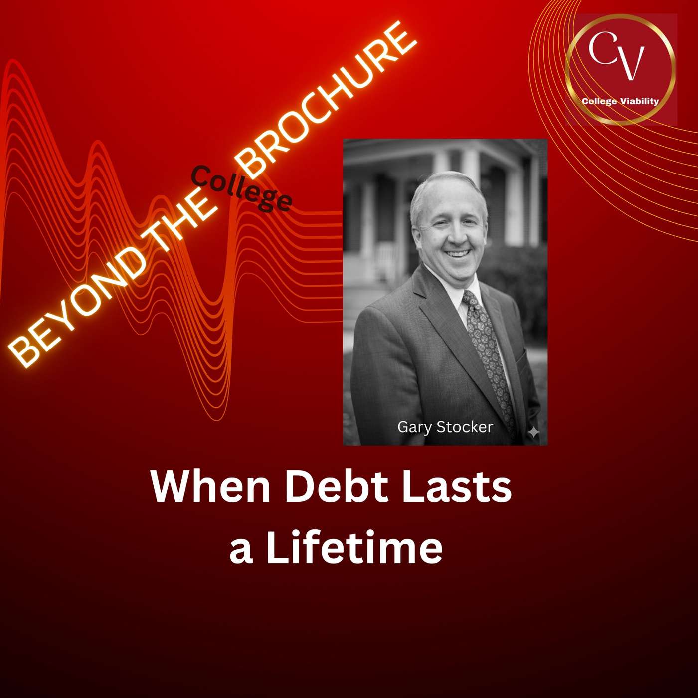 When debt lasts a lifetime | Beyond the College Brochure episode artwork