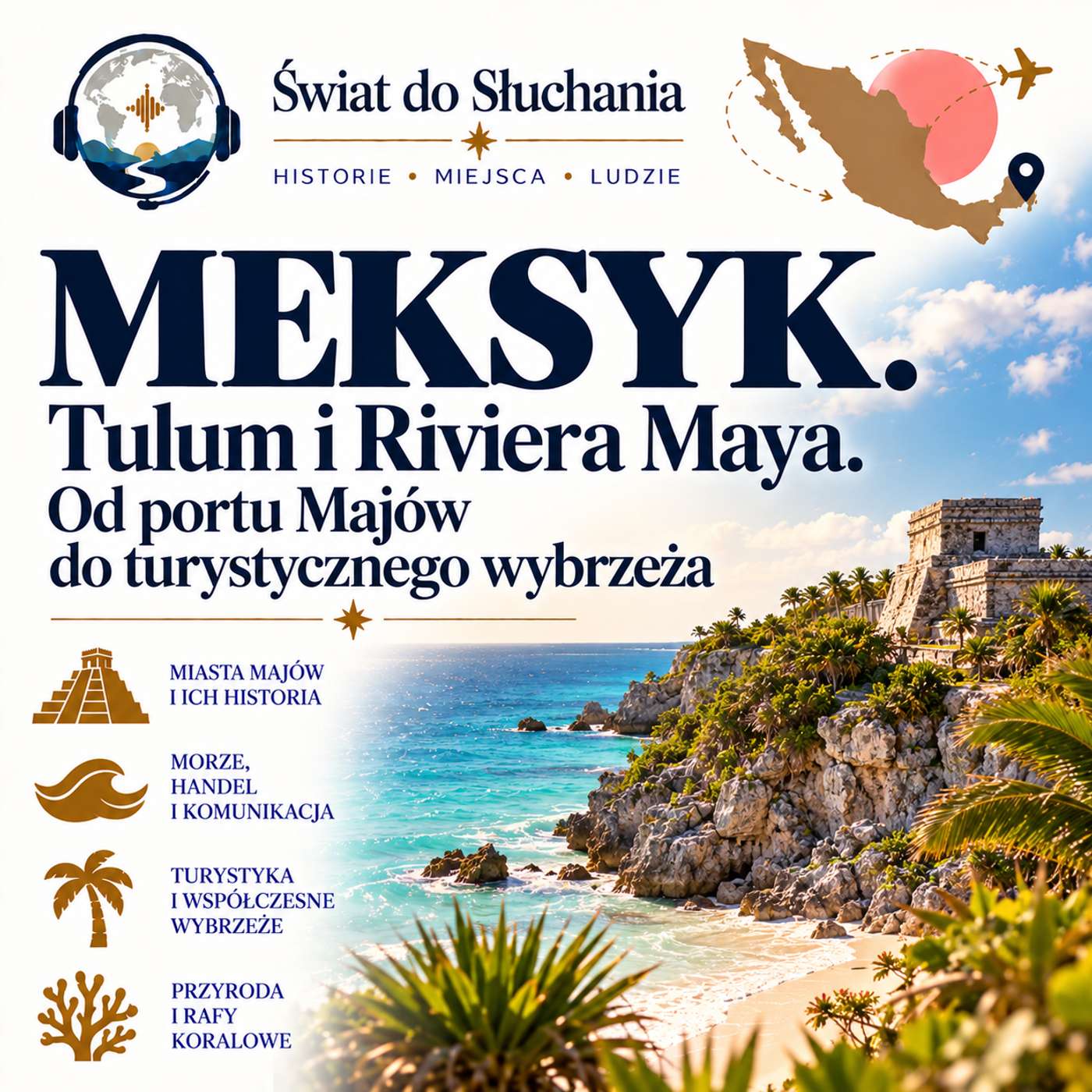 Meksyk - Tulum i Riviera Maya. episode artwork
