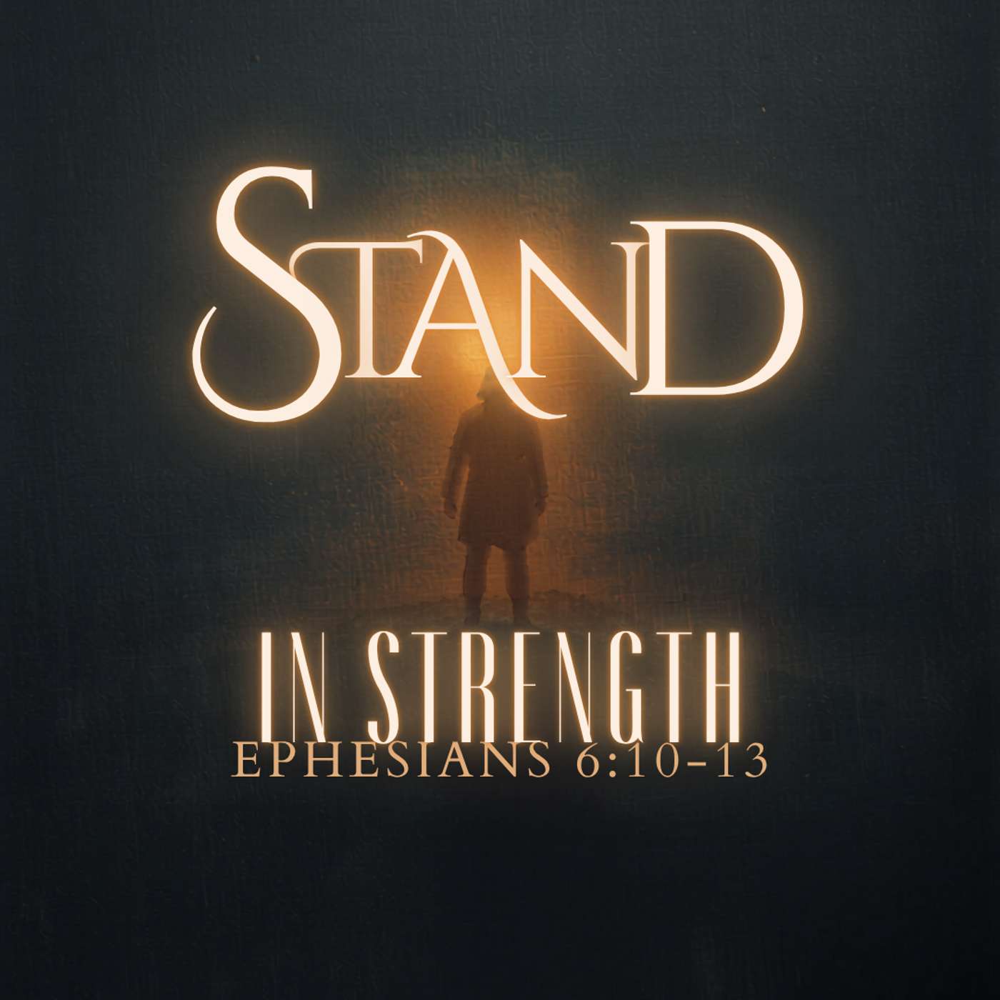 STAND in Strength: Ephesians 6:10-13 episode artwork