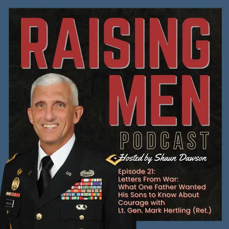Letters From War: What One Father Wanted His Sons to Know About Courage with Lt. Gen. Mark Hertling