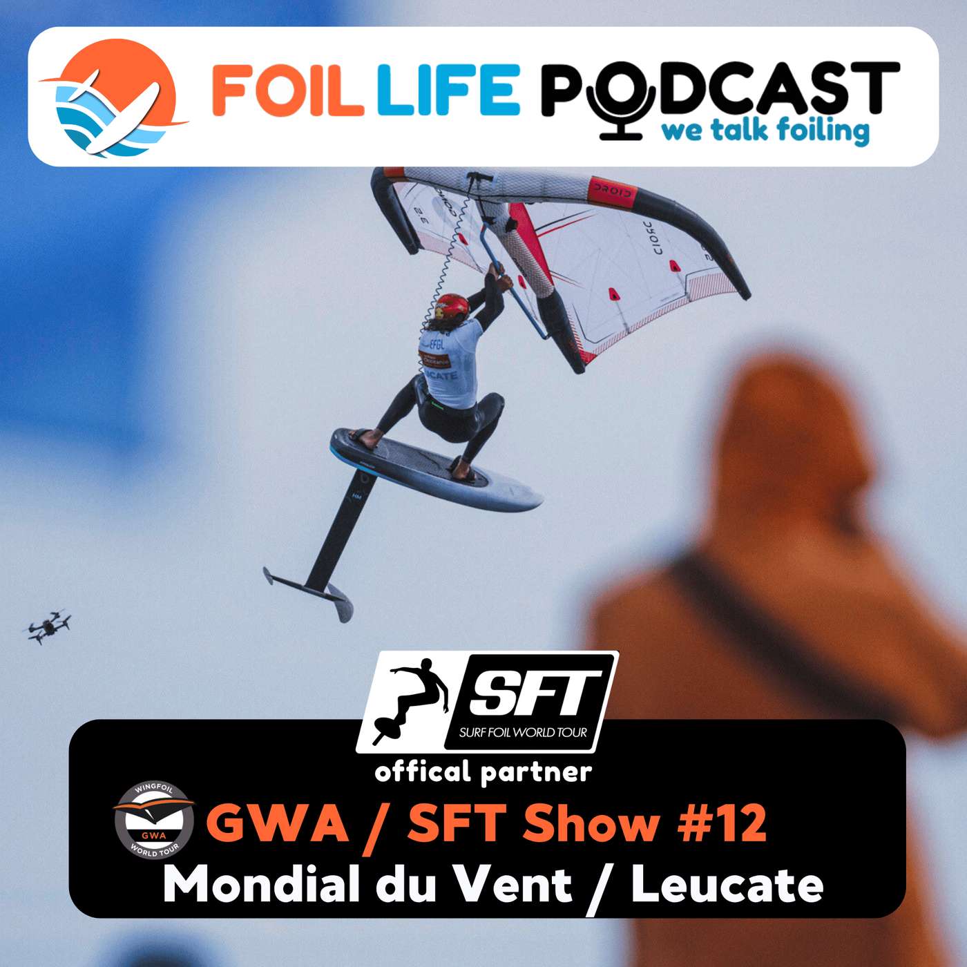 Wing Foil World Tour & Surf Foil World Tour Show Episode #12 - Recap of Leucate 2025