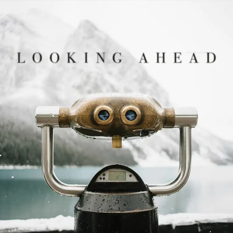 Looking Ahead Pt. 3: Don't Look Back || Vick Boone 1.23.19