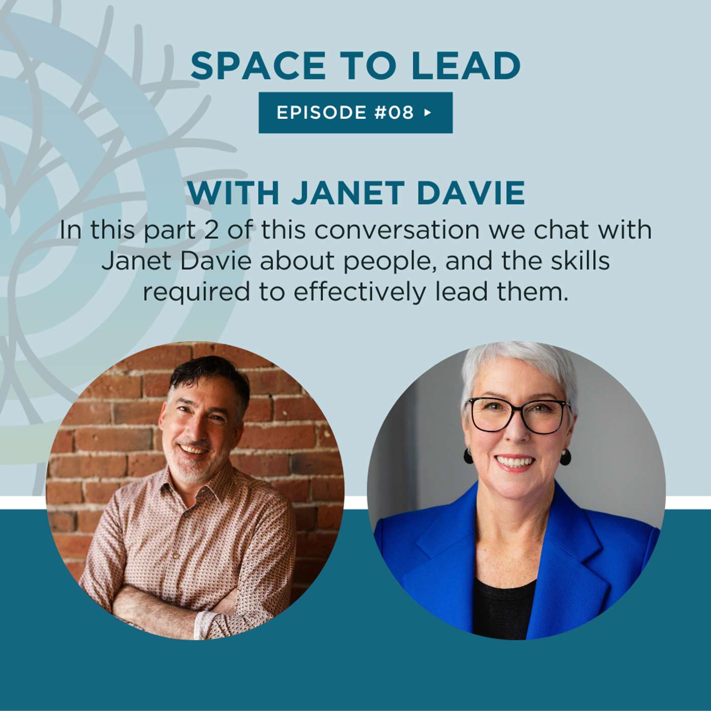 Janet Davie (pt. 2) - Effective leadership and how to work with your team (people)